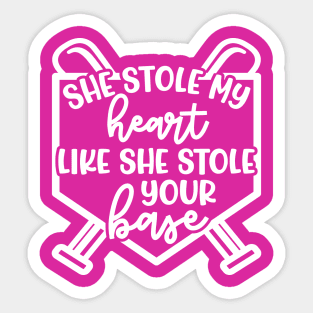 She Stole My Heart Like She Stole Your Base Softball Mom Cute Funny Sticker